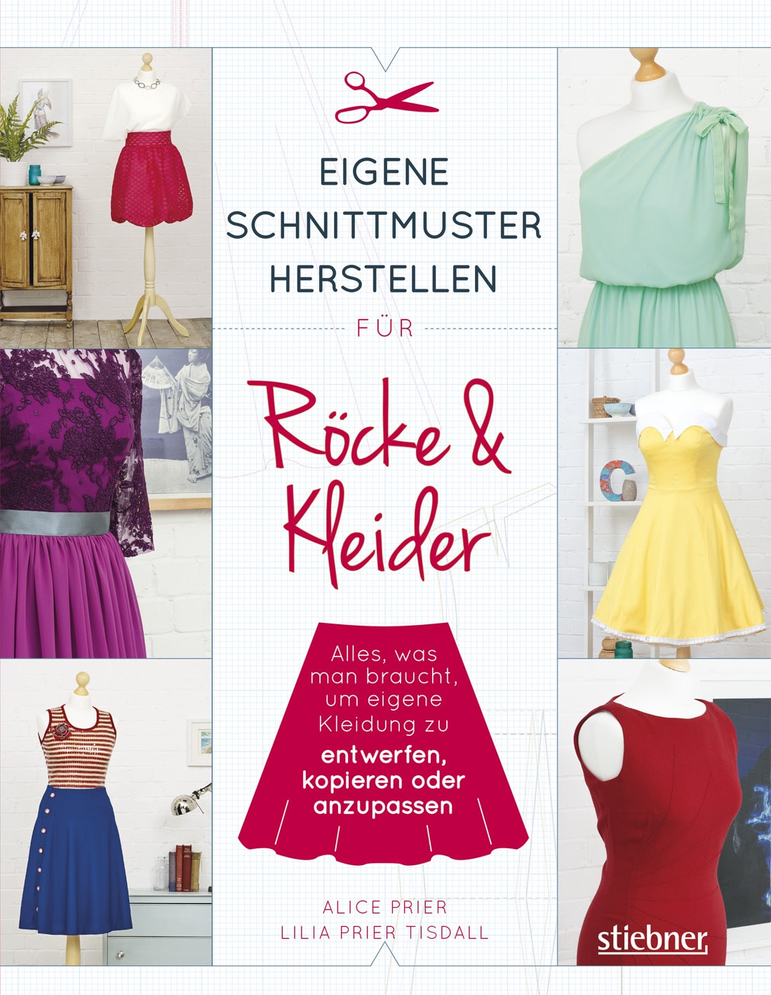 Eigene Schnittmuster herstellen für Röcke und Kleider - Stiebner Verlag ...
