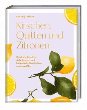 Kirschen, Quitten und Zitronen